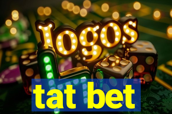 tat bet